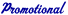 Promotional 
